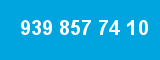 939 857 74 10 939 857 74 10